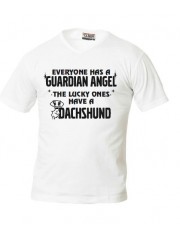 " EVERYONE HAS A GUARDIAN ANGEL, THE LUCKY ONES HAVE A DACHSHUND "