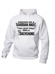 "EVERYONE HAS A GUARDIAN ANGEL, THE LUCKY ONES HAVE A DACHSHUND"