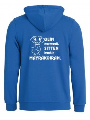 "OLIN NORMAALI, SITTEN HANKIN MÄYRÄKOIRAN"