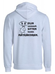"OLIN NORMAALI, SITTEN HANKIN MÄYRÄKOIRAN"