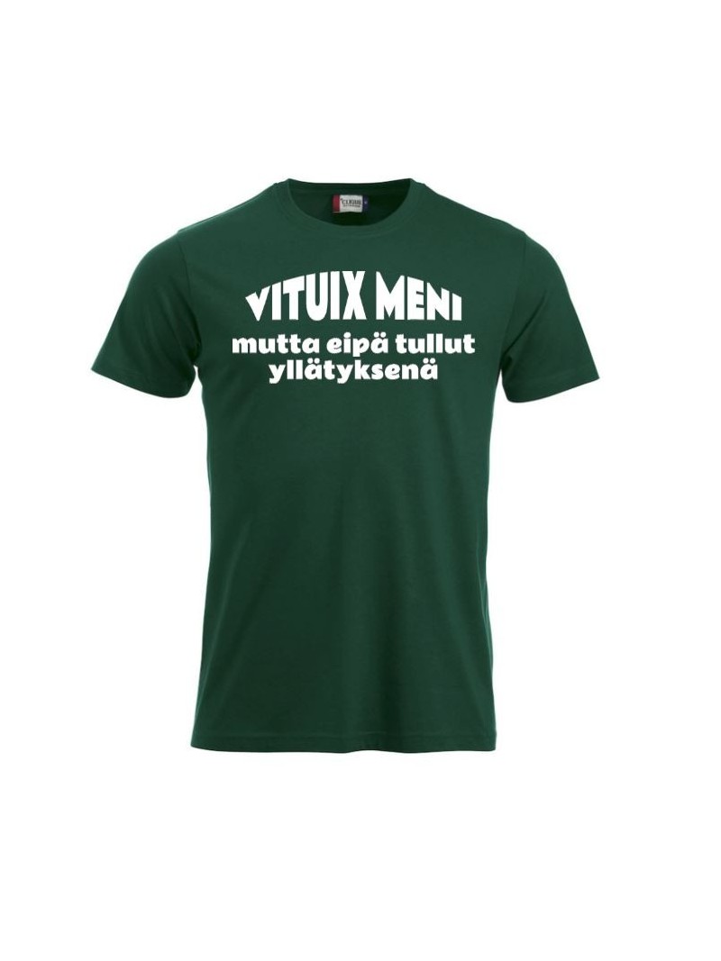 T-paita "VITUIX MENI mutta eipä tullut yllätyksenä"
