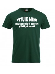T-paita "VITUIX MENI mutta eipä tullut yllätyksenä"