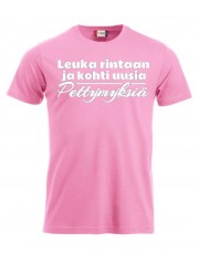T-paita "LEUKA RINTAAN ja kohti uusia pettymyksiä"