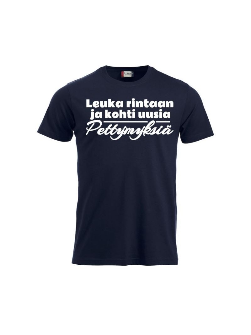 T-paita "LEUKA RINTAAN ja kohti uusia pettymyksiä"