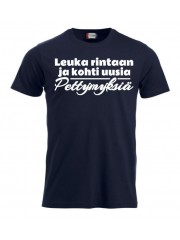 T-paita "LEUKA RINTAAN ja kohti uusia pettymyksiä"