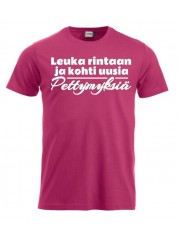 T-paita "LEUKA RINTAAN ja kohti uusia pettymyksiä"
