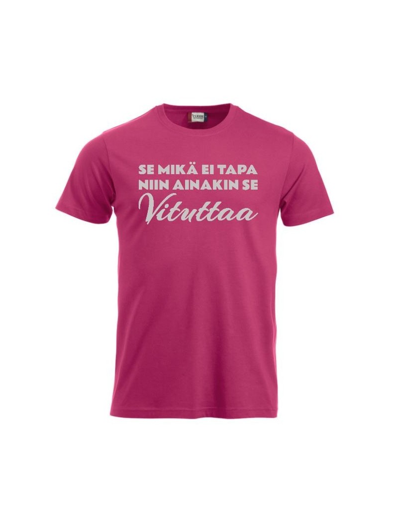 T-paita "SE MIKÄ EI TAPA NIIN AINAKIN SE VITUTTAA"