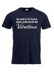 T-paita "SE MIKÄ EI TAPA NIIN AINAKIN SE VITUTTAA"