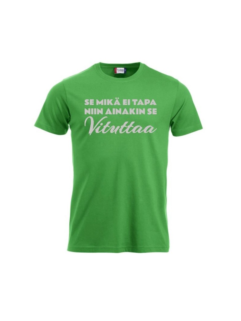 T-paita "SE MIKÄ EI TAPA NIIN AINAKIN SE VITUTTAA"