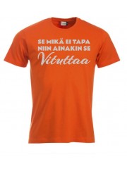 T-paita "SE MIKÄ EI TAPA NIIN AINAKIN SE VITUTTAA"