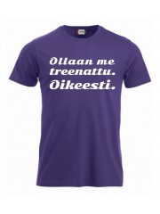 T-paita " OLLAAN ME TREENATTU. "