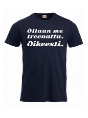 T-paita " OLLAAN ME TREENATTU. "