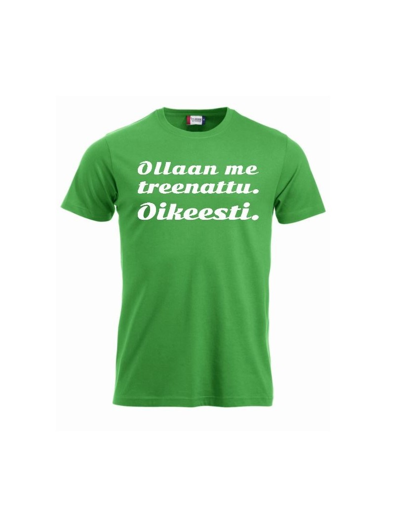 T-paita " OLLAAN ME TREENATTU. "