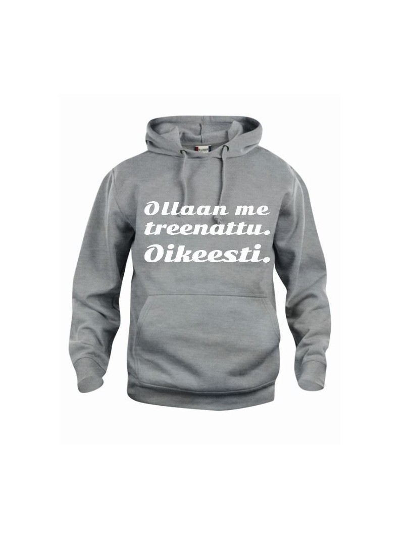 "OLLAAN ME TREENATTU."