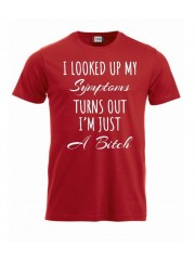 T-paita "I looked  up my symptoms..."