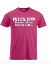 T-paita " Saunan takana on vielä tilaa..."