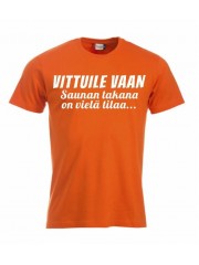 T-paita " Saunan takana on vielä tilaa..."