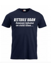 T-paita " Saunan takana on vielä tilaa..."