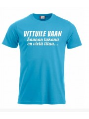 T-paita " Saunan takana on vielä tilaa..."