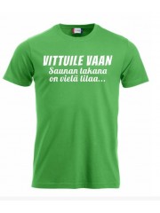 T-paita " Saunan takana on vielä tilaa..."