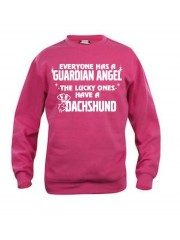 "EVERYONE HAS A GUARDIAN ANGEL, THE LUCKY ONES HAVE A DACHSHUND"