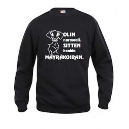 " OLIN NORMAALI, SITTEN HANKIN MÄYRÄKOIRAN"