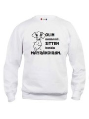 " OLIN NORMAALI, SITTEN HANKIN MÄYRÄKOIRAN"